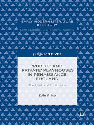 cover image of 'Public' and 'Private' Playhouses in Renaissance England